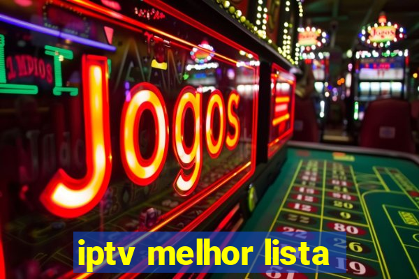 iptv melhor lista